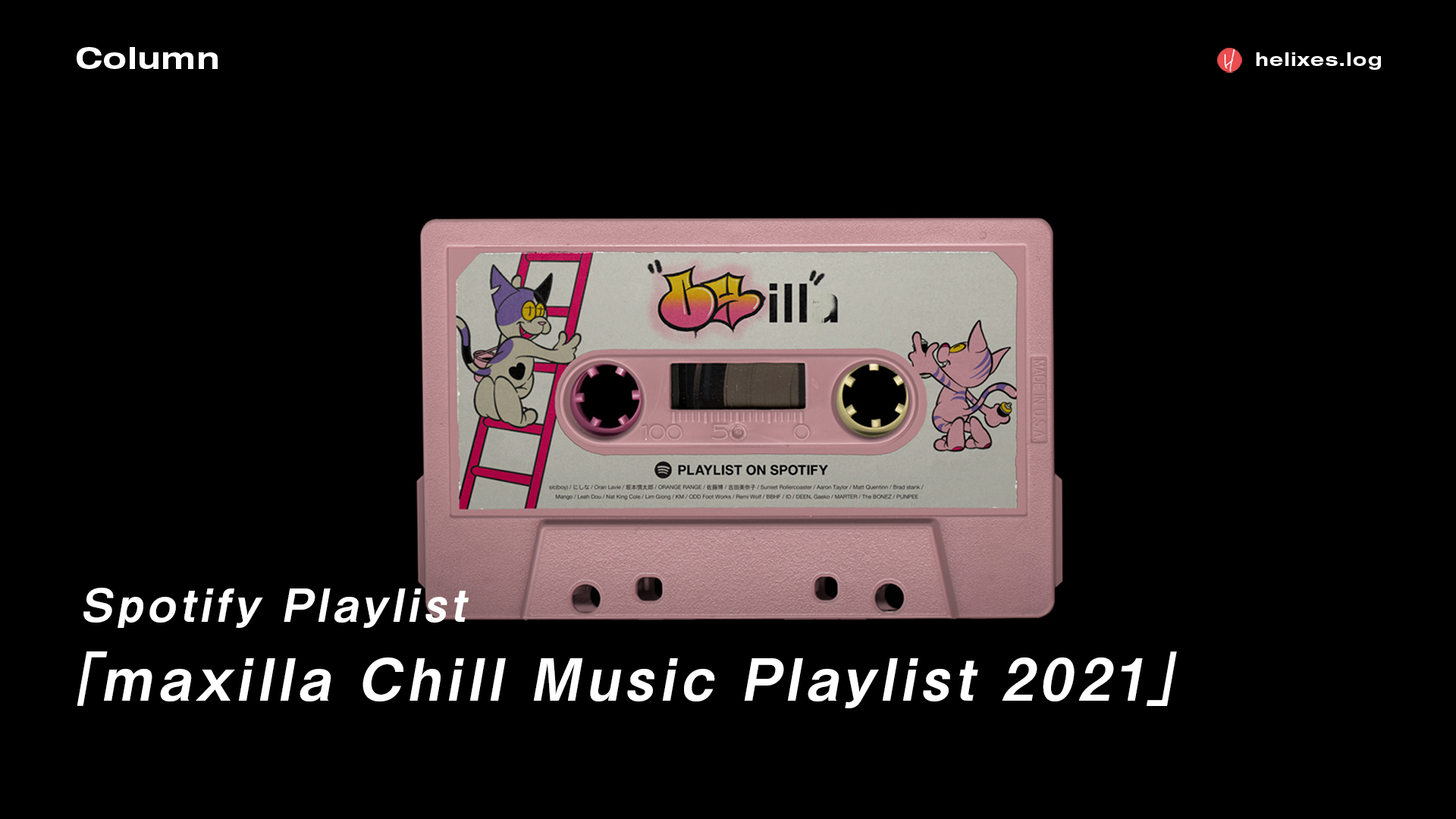Helixes Log Spotify Playlist Maxilla Chill Music Playlist 21